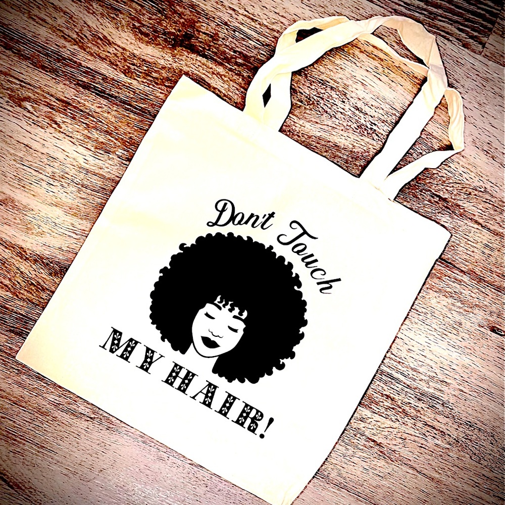 Don’t touch my hair tote
